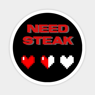 Need Steak Gaming Heart Icon Magnet